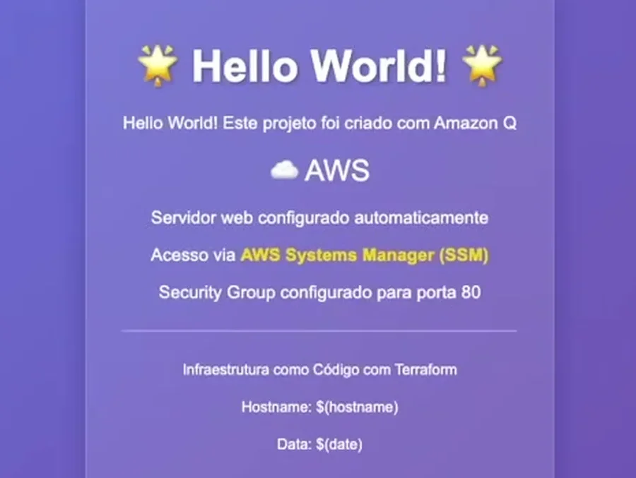 A página Hello World no ar, servida pela EC2 criada pelo Terraform, com SSM e porta 80 informados