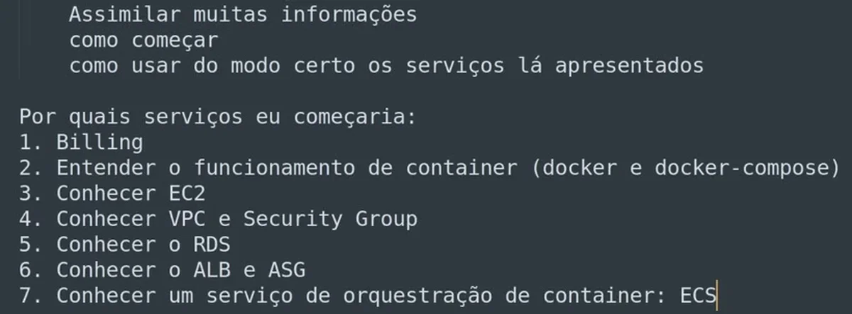 A lista de sete itens que eu seguiria para começar: de Billing a ECS